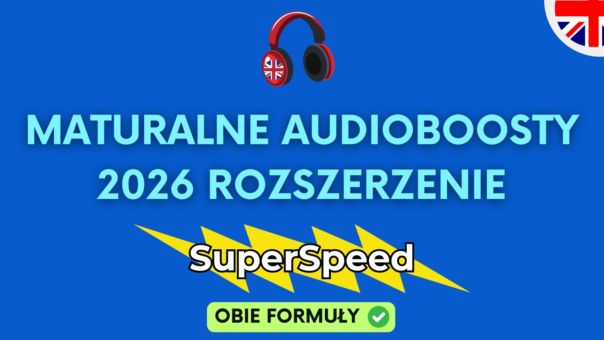 Maturalne Audioboosty Rozszerzenie 2026 SuperSpeed - Dostępne tylko w Matura Master System jako BONUS