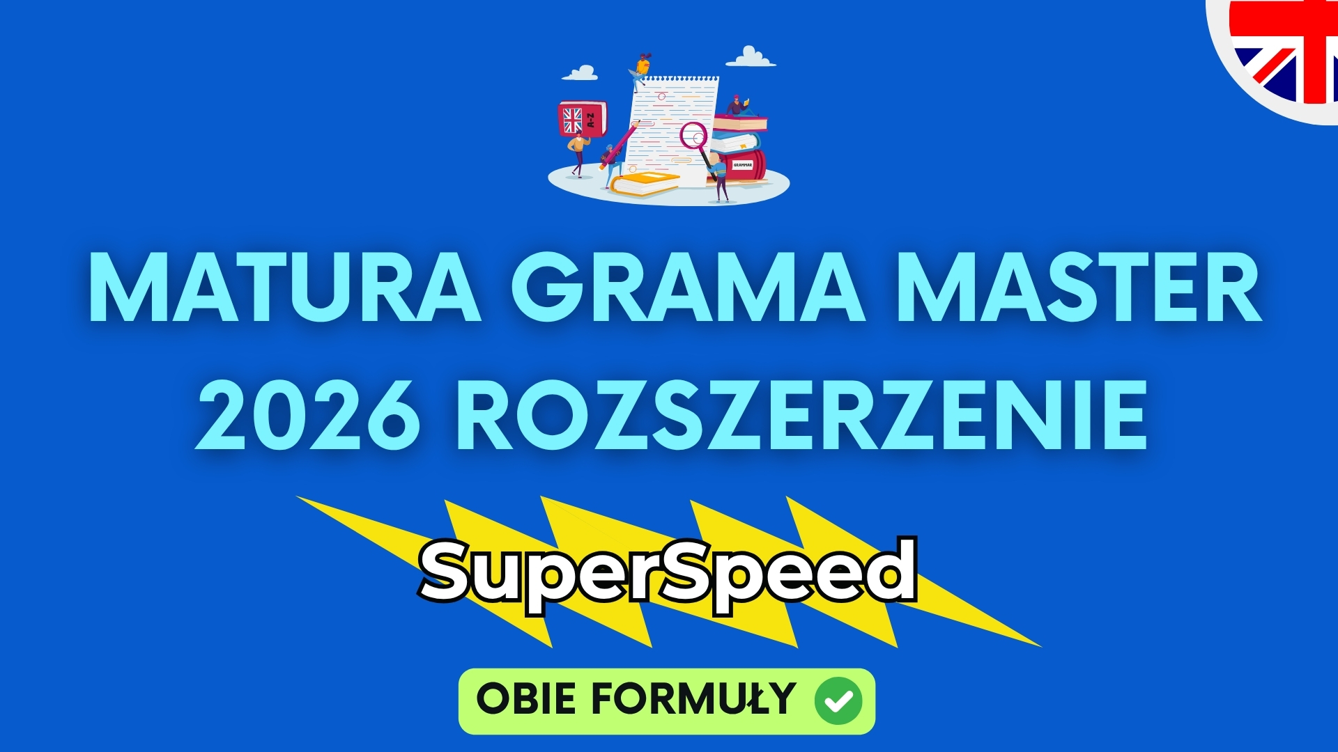 Matura Grama Master 2026 Rozszerzenie SuperSpeed