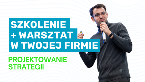Szkolenie stacjonarne + warsztat strategiczny 