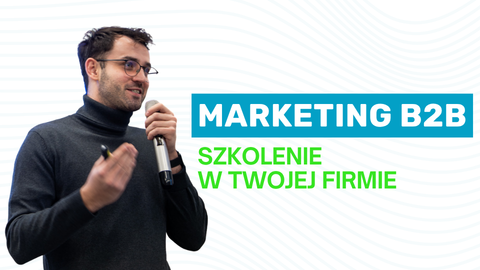 Szkolenie stacjonarne “Projektowanie drogi klienta w marketingu B2B”