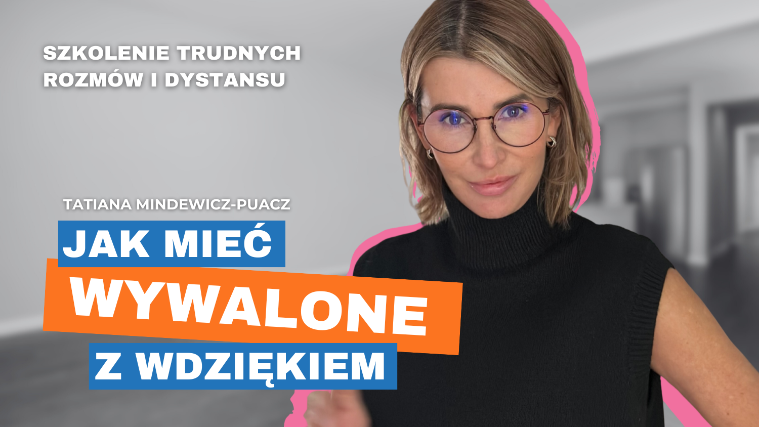 Szkolenie online | Jak mieć WYWALONE z wdziękiem