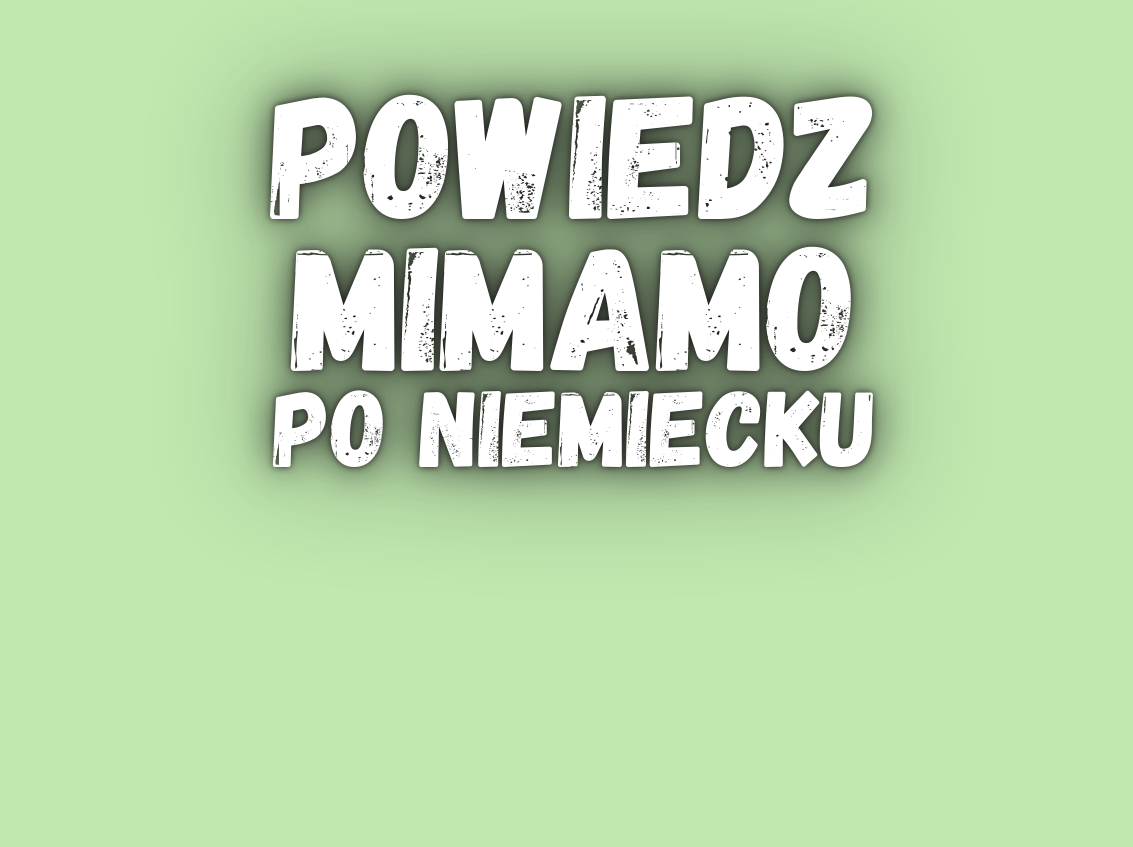 Powiedz MiMamo po niemiecku - pakiet STARTER