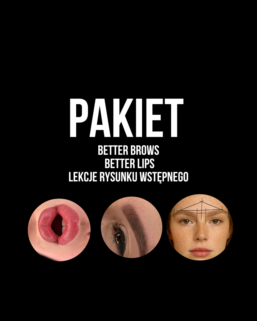 PAKIET BETTER BROWS + BETTER LIPS + LEKCJE RYSUNKU WSTĘPNEGO