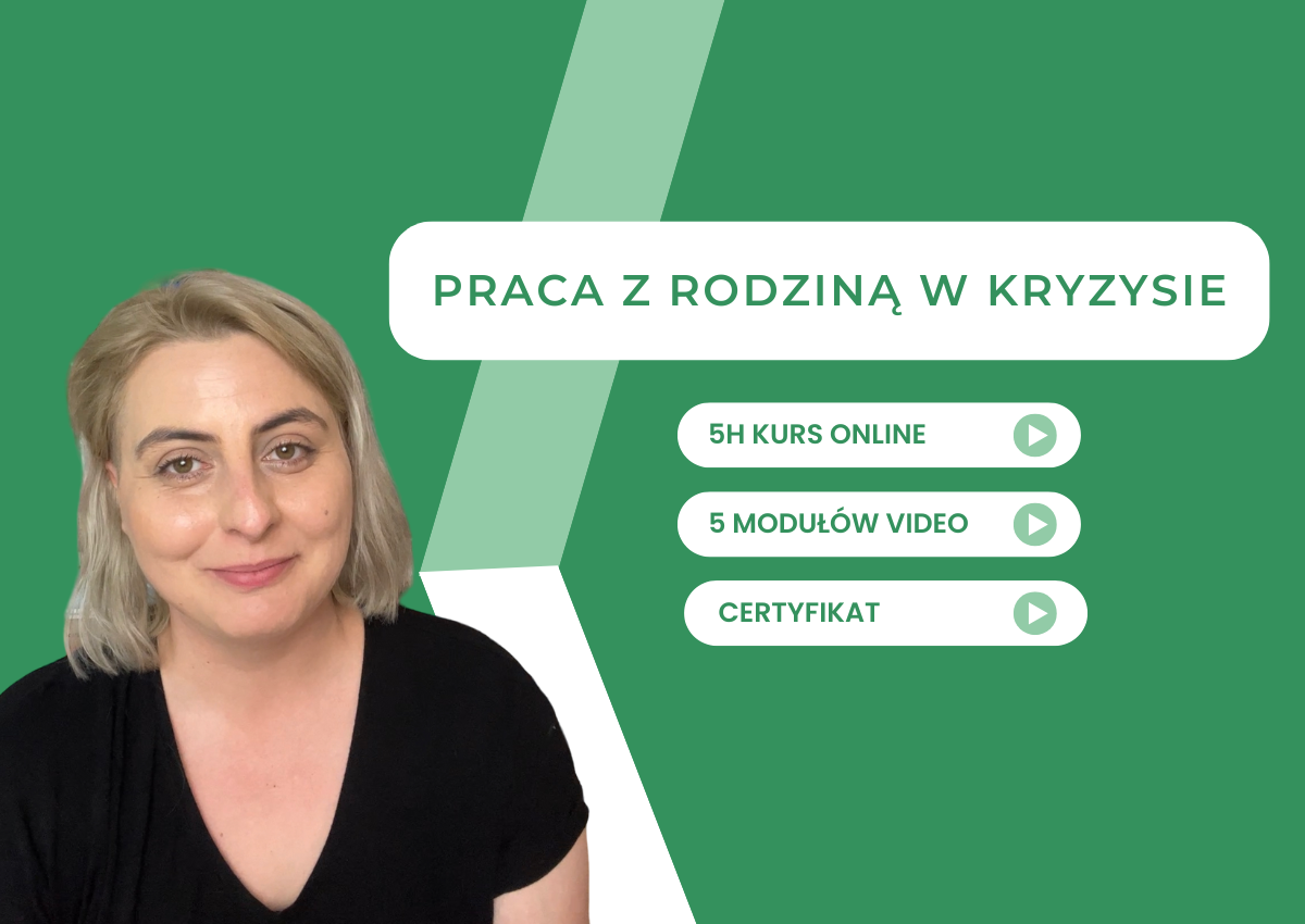 Praca z rodziną w kryzysie - kurs online