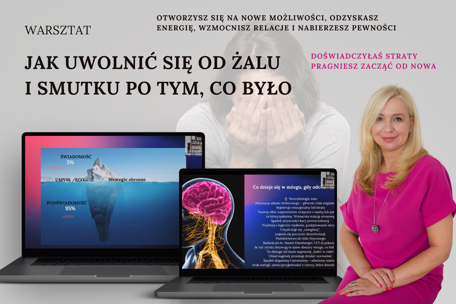 warsztat JAK UWOLNIĆ SIĘ OD ŻALU I SMUTKU PO TYM, CO BYŁO