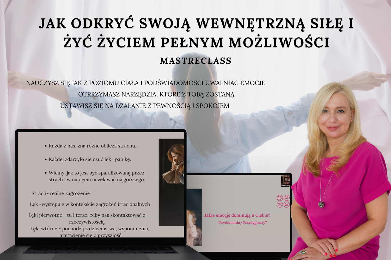 Masterclass JAK ODKRYĆ SWOJĄ WEWNĘTRZNĄ SIŁĘ I ŻYĆ ŻYCIEM PEŁNYM MOŻLIWOŚCI