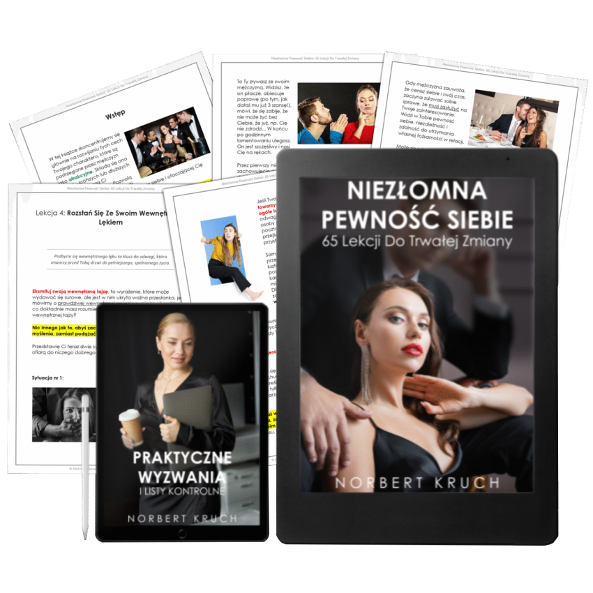Niezłomna Pewność Siebie: 65 Lekcji Do Trwałej Zmiany & Praktyczne Wyzwania i Listy Kontrolne