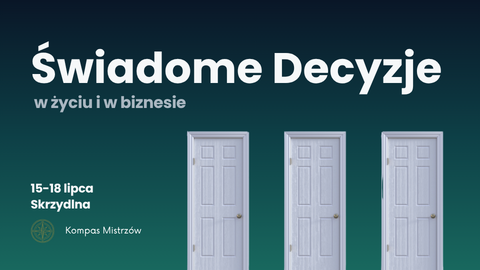 Świadome Decyzje – w życiu i w biznesie