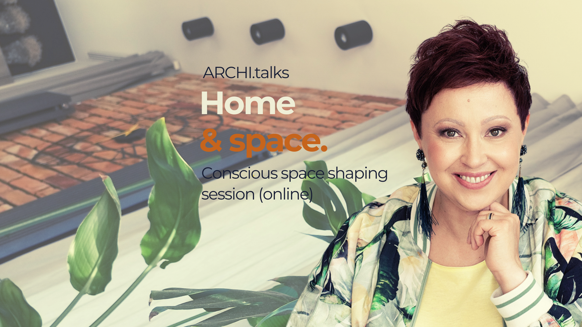 Home and space - conscious space shaping session /EN/