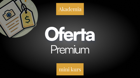 Oferta premium bez konkurowania ceną - Mini Kurs