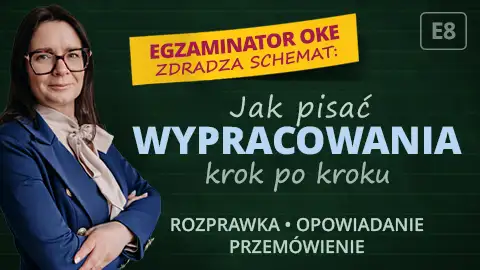 E8 | Język polski - kurs: jak napisać rozprawkę, opowiadanie, przemówienie i krótkie formy wypowiedzi
