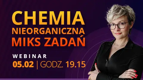 Webinar - Matura chemia - Nieorganiczna - miks zadań