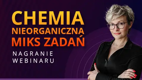 Matura chemia 2026 - Chemia nieorganiczna - miks zadań. Jak rozwiązywać zadania maturalne z chemii nieorganicznej i nie tracić punktów? | Webinar