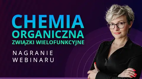 Matura chemia 2026 – Wielofunkcyjne pochodne: aminokwasy, białka, cukry w zadaniach | Webinar