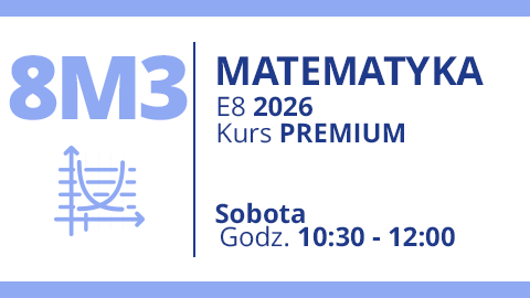 Grupa 8M3 - MATEMATYKA - Egzamin Ósmoklasisty 2026 Premium