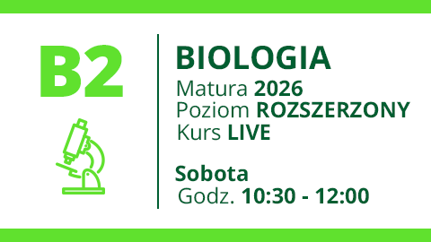 Grupa B2 - BIOLOGIA - Matura 2026 Rozszerzenie Live