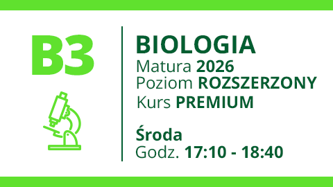 Grupa B3 - BIOLOGIA - Matura 2026 Rozszerzenie Premium
