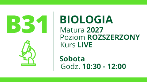 Grupa B31 - BIOLOGIA - Matura 2027 Live