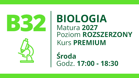 Grupa B32 - BIOLOGIA - Matura 2027 Premium