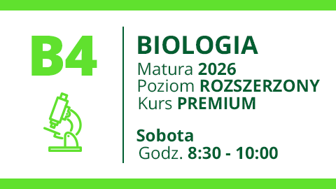Grupa B4 - BIOLOGIA - Matura 2026 Rozszerzenie Premium