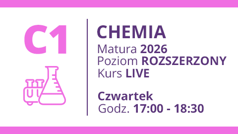 Grupa C1 - CHEMIA - Matura 2026 Rozszerzenie Live