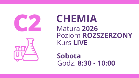 Grupa C2 - CHEMIA - Matura 2026 Rozszerzenie Live