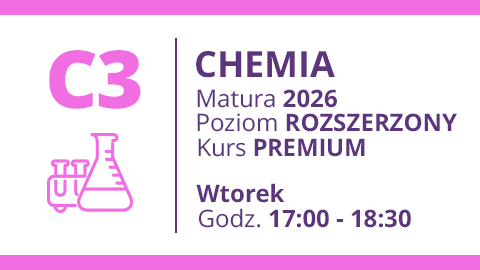 Grupa C3 - CHEMIA - Matura 2026 Rozszerzenie Premium