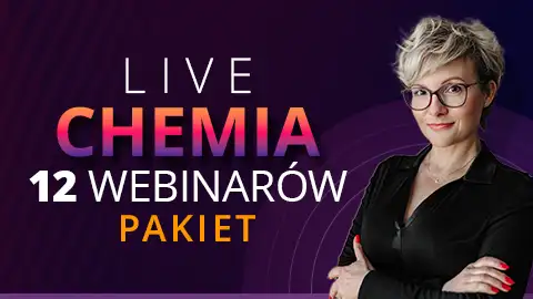 Chemia - Pakiet 12 webinarów - Przygotowanie do matury