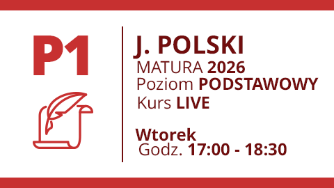 Grupa P1 - J. POLSKI - Matura 2026 Podstawa Live