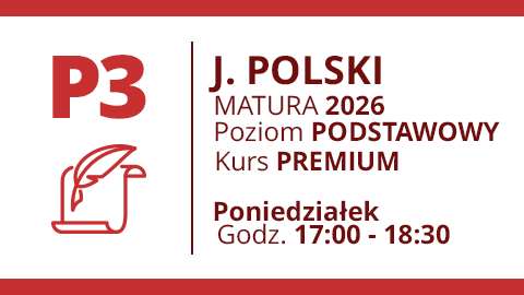 Grupa P3 - J. POLSKI - Matura 2026 Podstawa Premium
