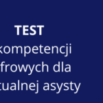 Test z kompetencji cyfrowych dla wirtualnej asysty