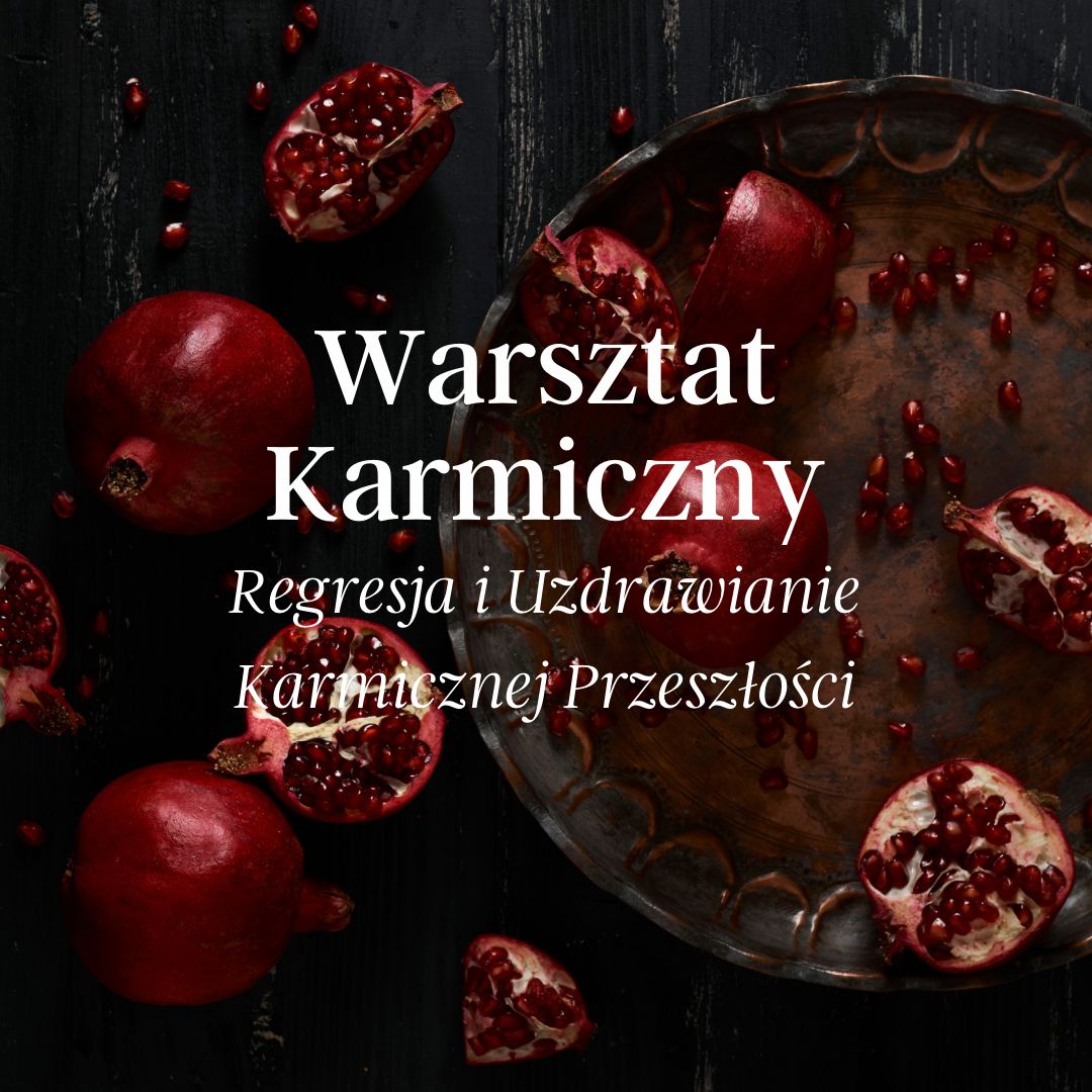 [WARSZTAT STACJONARNY] Warsztat Karmiczny 1-3 XI 2024
