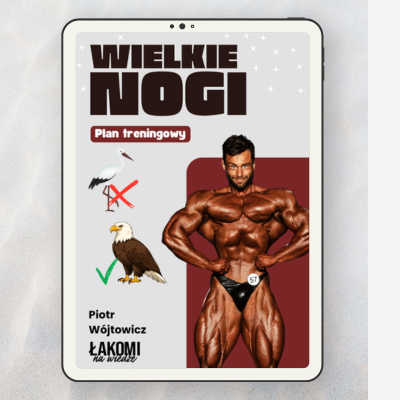 Plan treningowy na WIELKIE NOGI