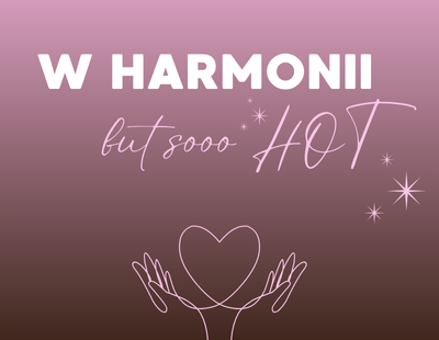 WYZWANIE: W HARMONII but sooo hot! - 3 tygodnie pracy nad sprawczym mindsetem + karty pracy w pdf.