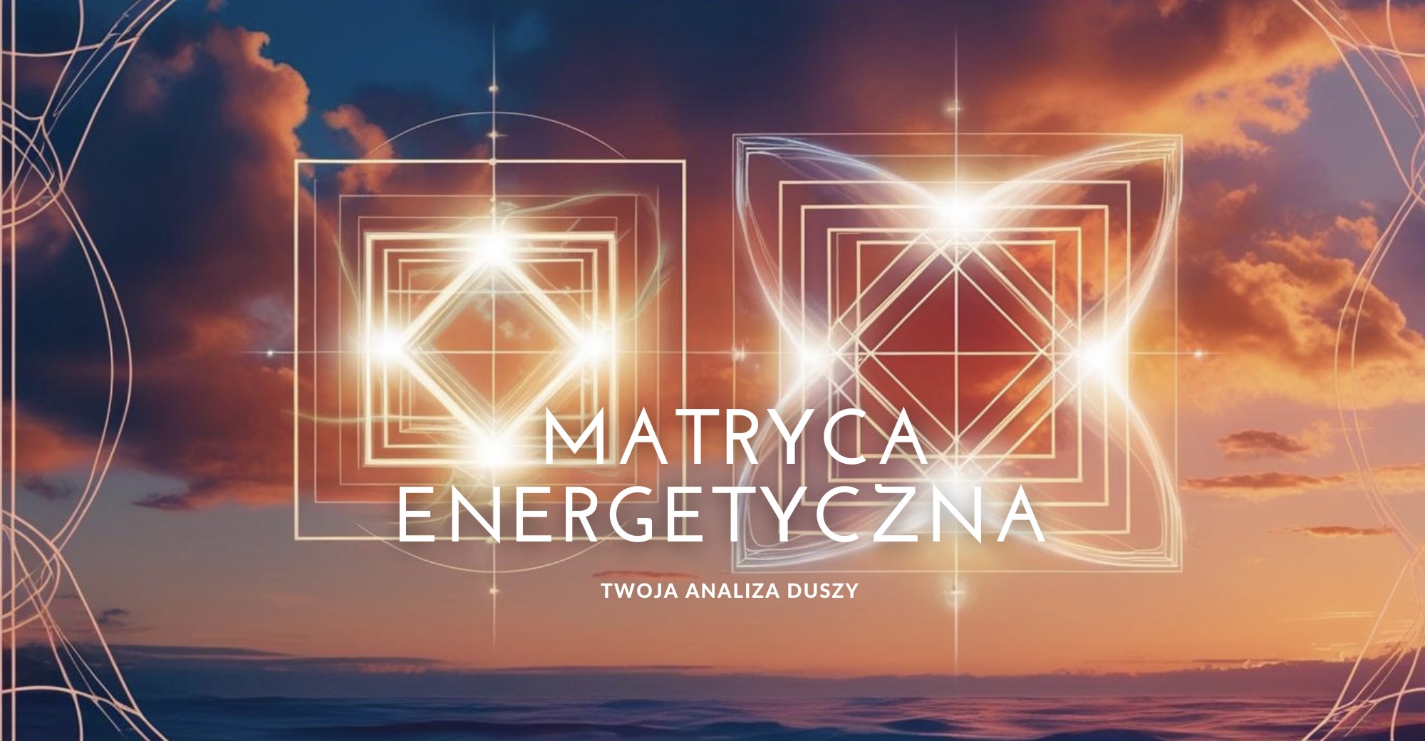 odczyt Matrycy energetycznej - Twoja podróż do głębokiej samoświadomości