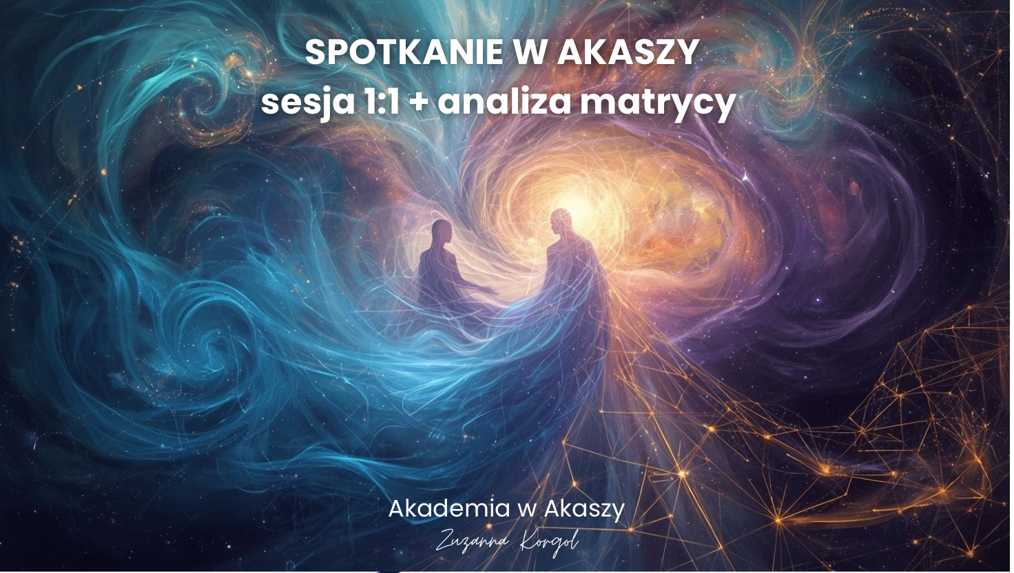 Spotkanie w Akaszy - sesja 1:1 + analiza matrycy