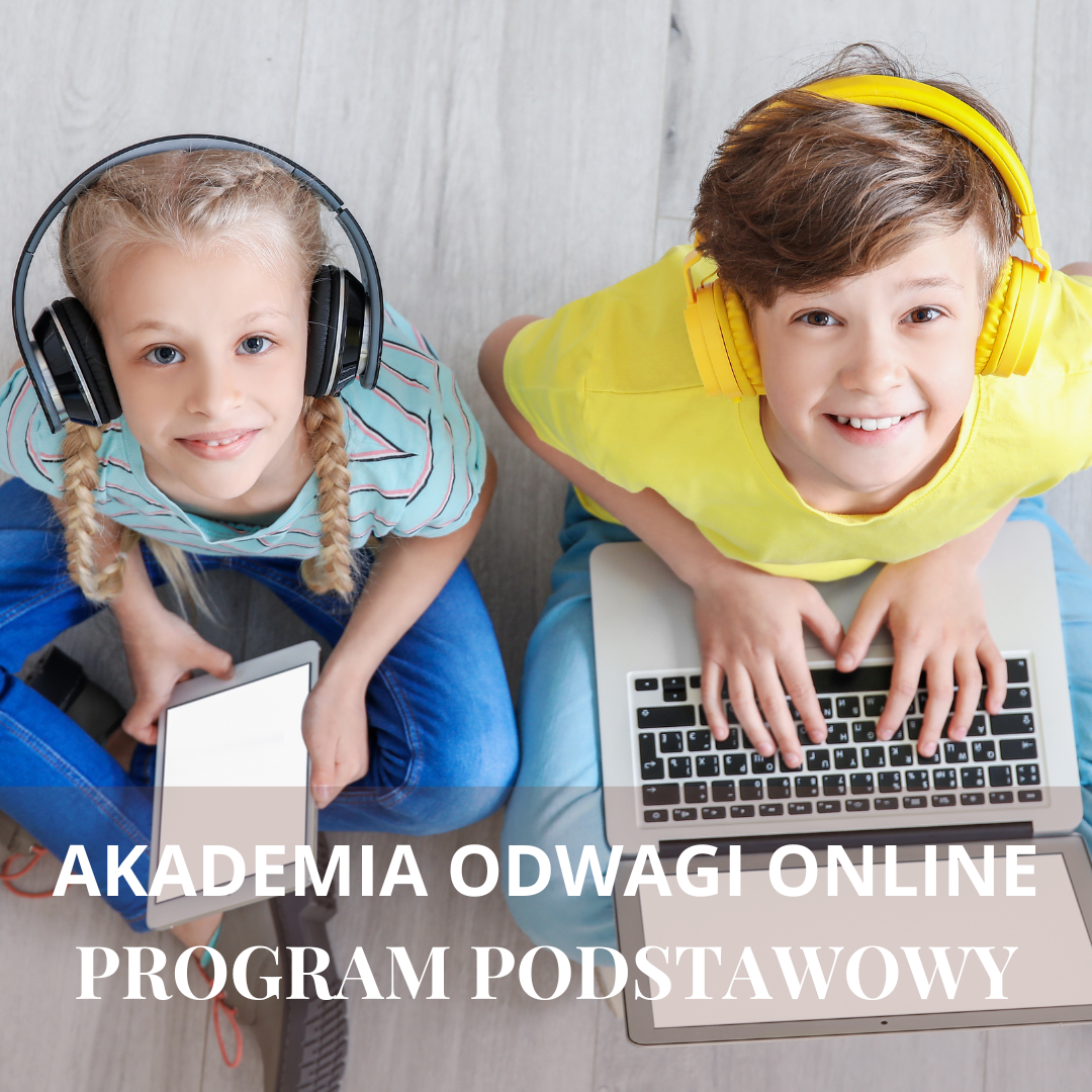 AKADEMIA ODWAGI ONLINE PROGRAM PODSTAWOWY