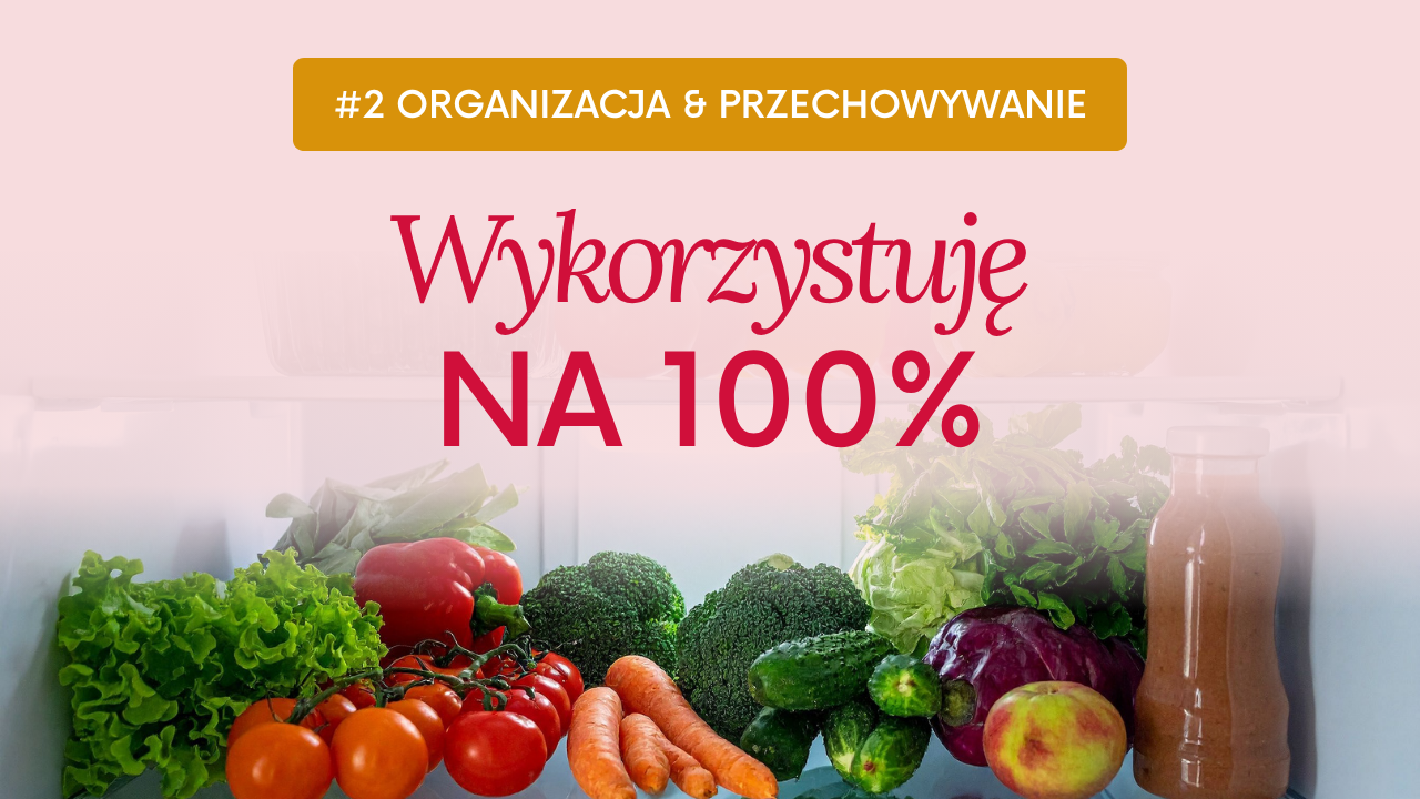Wykorzystuję na 100% - PRZECHOWUJ JAK PROFESJONALISTKA!🍏🥦