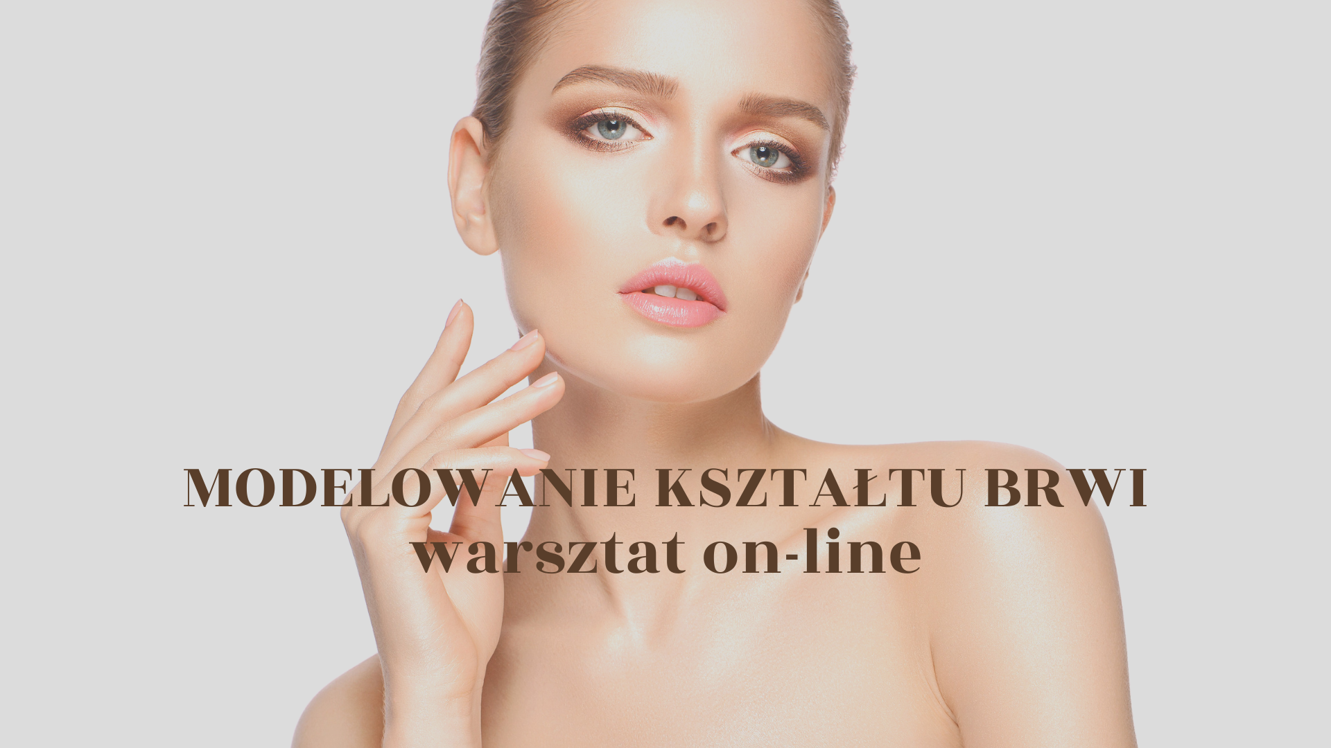 MODELOWANIE & GEOMETRIA BRWI