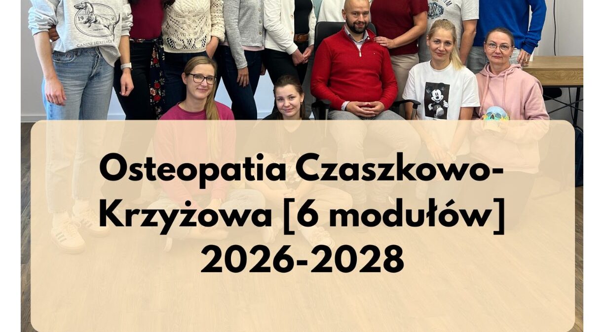 (Opłata Rezerwacyjna) Osteopatia Czaszkowo - Krzyżowa [6 Modułów] 2026 - 2028