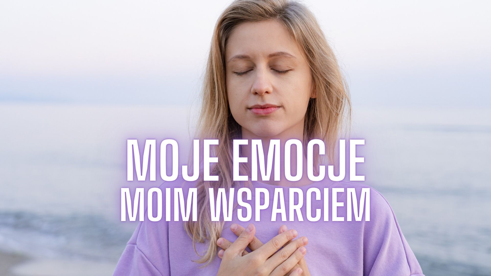 Masterclass MOJE EMOCJE MOIM WSPARCIEM