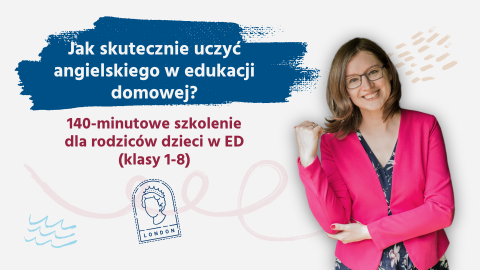 Jak skutecznie uczyć angielskiego w edukacji domowej?