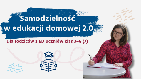 Samodzielność w edukacji domowej 2.0