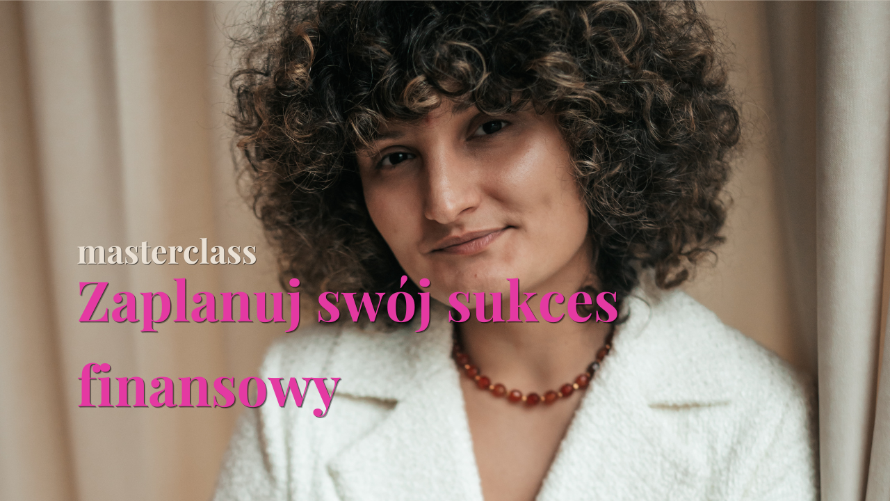 ZAPLANUJ SWÓJ SUKCES FINANSOWY