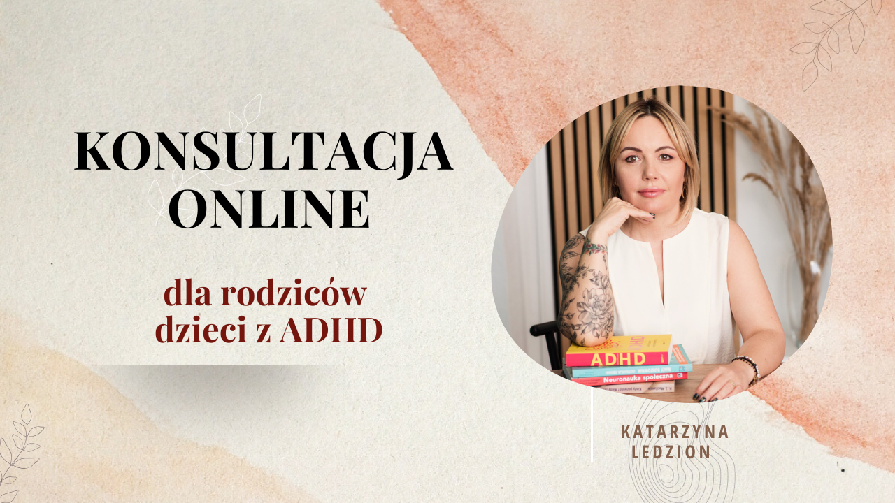 Konsultacje online dla rodziców dzieci z ADHD (300 zł - 60 min)