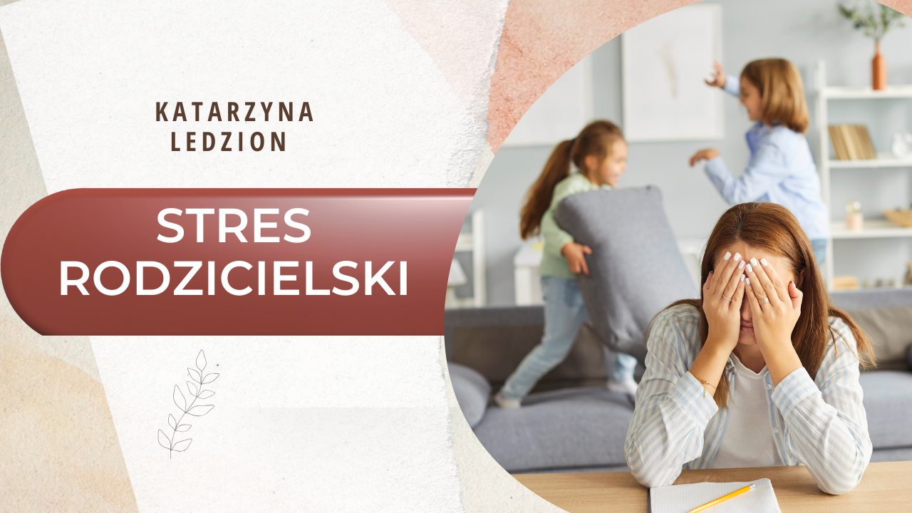 💛 Kurs video: „Jak Radzić Sobie ze Stresem Rodzicielskim”