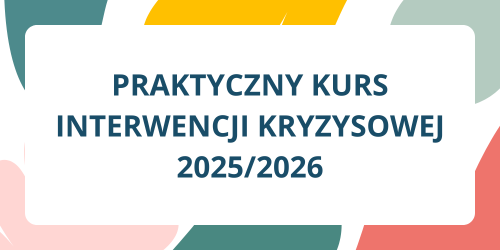 Praktyczny Kurs Interwencji Kryzysowej 2025/26