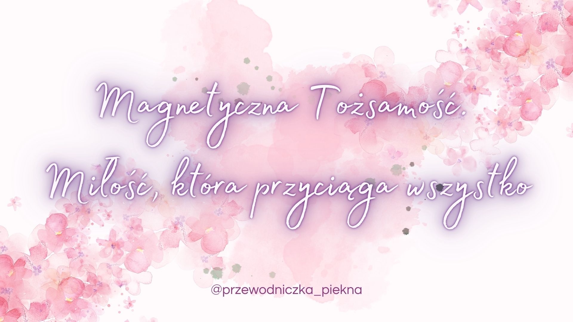 Magnetyczna Tożsamość. Miłość, która przyciąga wszystko