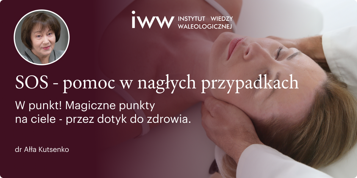 SOS. POMOC W NAGŁYCH PRZYPADKACH. W PUNKT! Magiczne punkty na ciele przez dotyk do zdrowia – dr Ałła Kutsenko