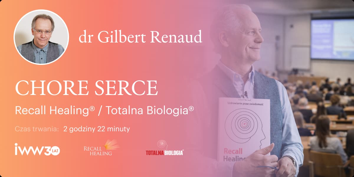 CHORE SERCE w Recall Healing® / Totalna Biologia® – dr Gilbert Renaud - Q&A - 2:22